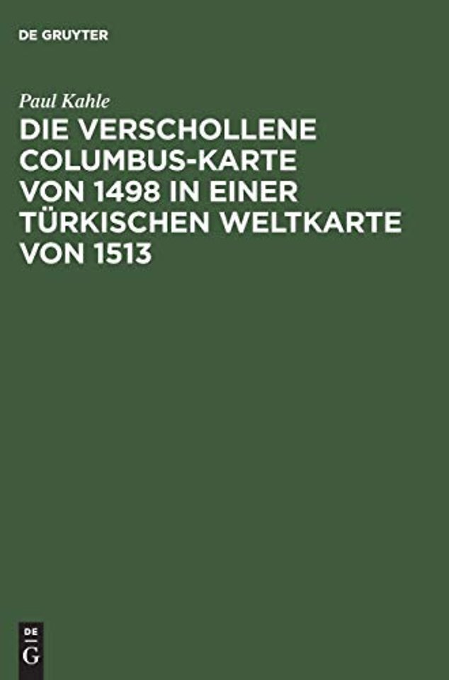 Die verschollene Columbus–Karte von 1498 in einer türkischen Weltkarte von 1513