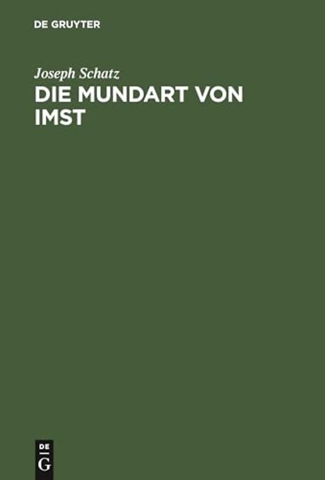 Die Mundart von Imst – Laut– und Flexionslehre