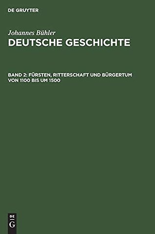Fürsten, Ritterschaft und Bürgertum von 1100 bis um 1500