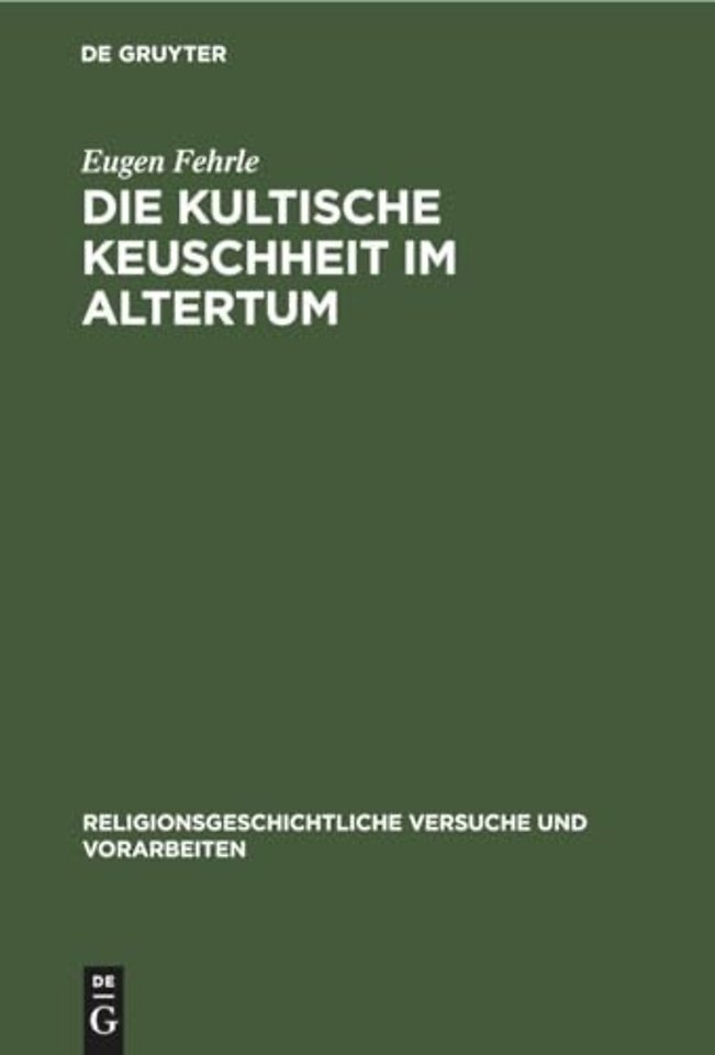 Die kultische Keuschheit im Altertum