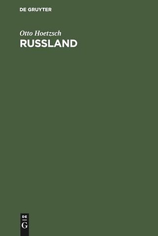 Ruβland – Eine Einführung auf Grund seiner Geschichte vom Japanischen bis zum Weltkrieg