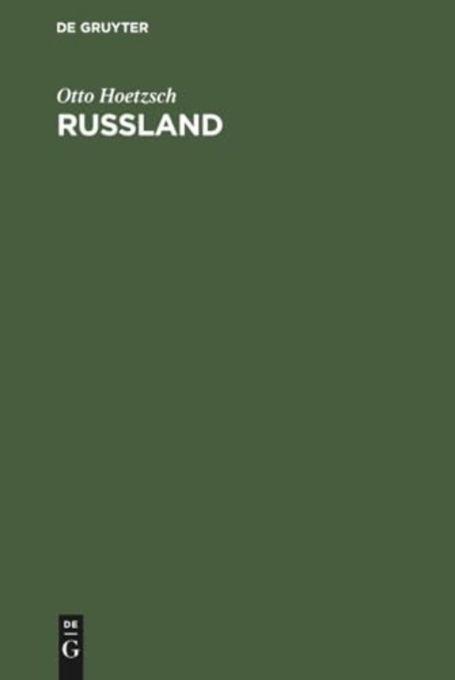 Ruβland – Eine Einführung auf Grund seiner Geschichte vom Japanischen bis zum Weltkrieg