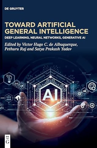 Toward Artificial General Intelligence – Deep Learning, Neural Networks, Generative AI
