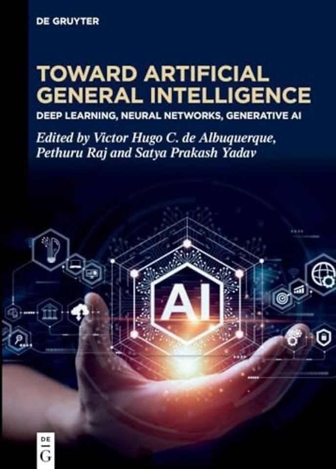 Toward Artificial General Intelligence – Deep Learning, Neural Networks, Generative AI