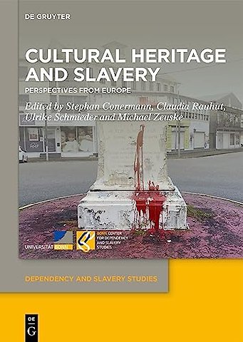 Cultural Heritage and Slavery – Perspectives from Europe
