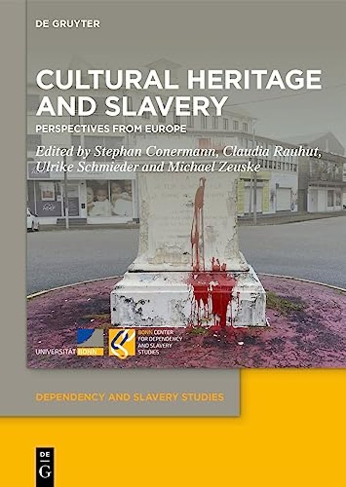 Cultural Heritage and Slavery – Perspectives from Europe