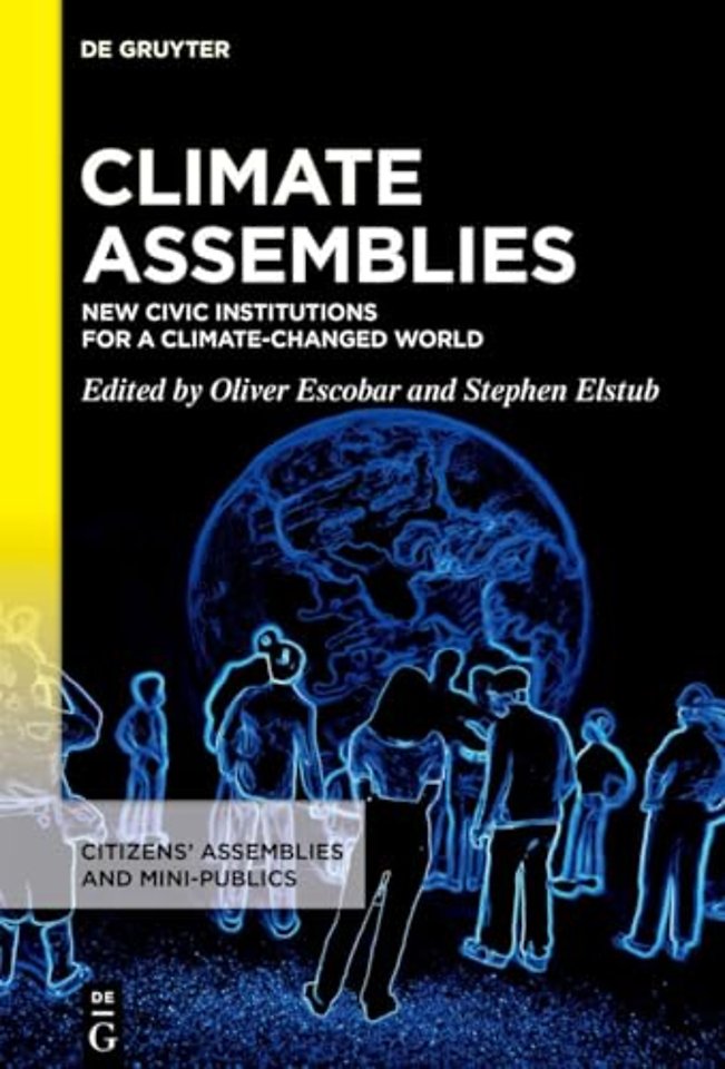 Climate Assemblies – New Civic Institutions for a Climate–changed World