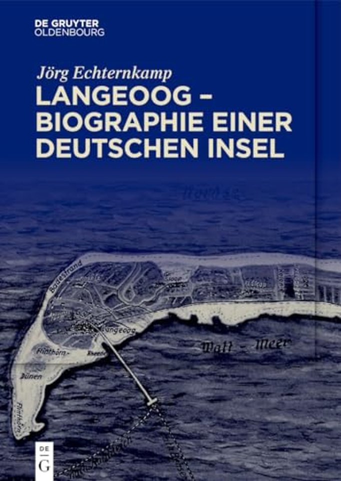 Langeoog – Biographie einer deutschen Insel – Bd. 1: Das Nordseebad zwischen Monarchie und Republik Bd. 2: Tourismus und Nationalsozialismus, 1933–193