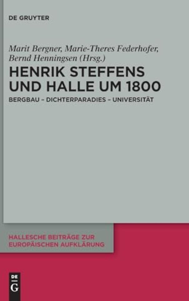 Henrik Steffens und Halle um 1800 – Bergbau – Dichterparadies – Universität