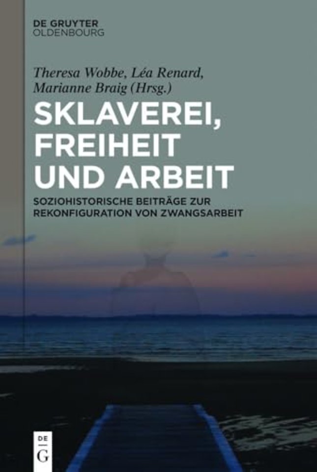 Sklaverei, Freiheit und Arbeit