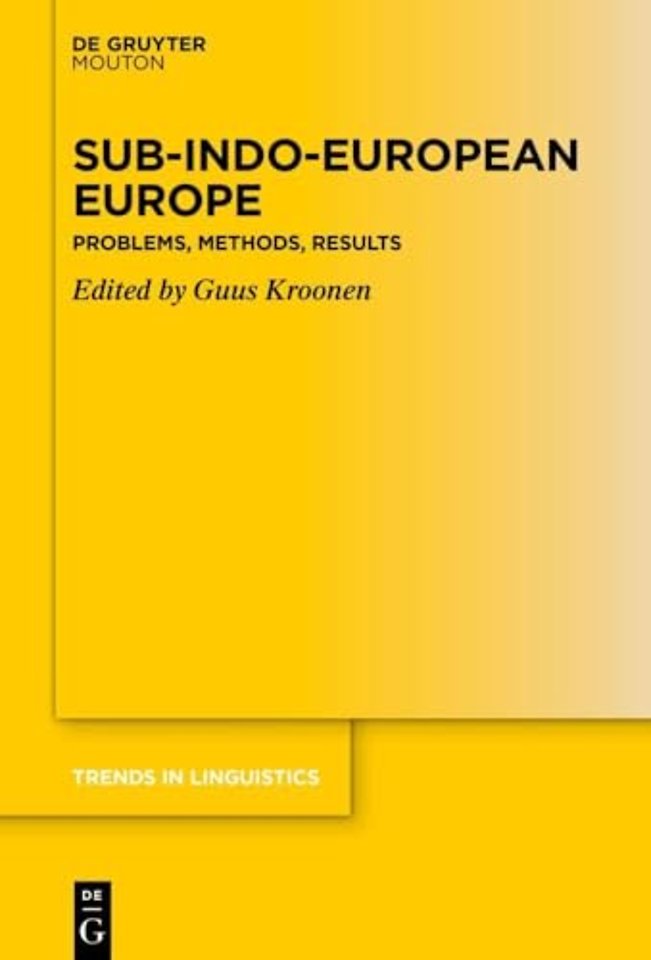 Sub–Indo–European Europe – Problems, Methods, Results
