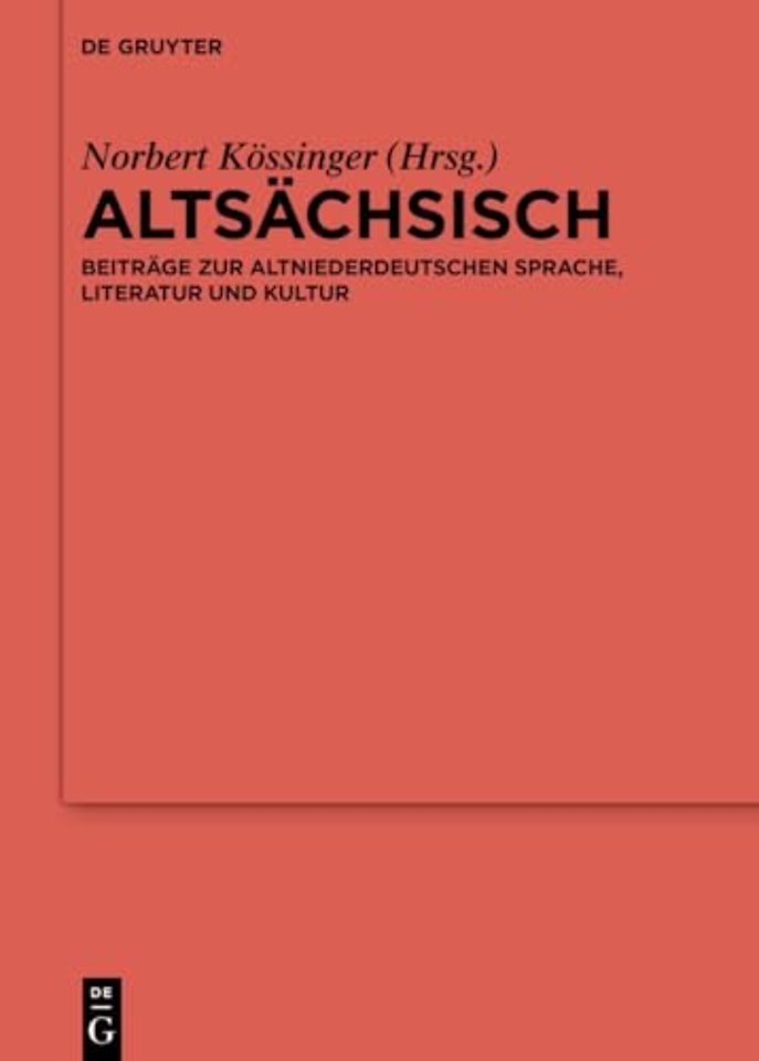 Altsächsisch – Beiträge zur altniederdeutschen Sprache, Literatur und Kultur