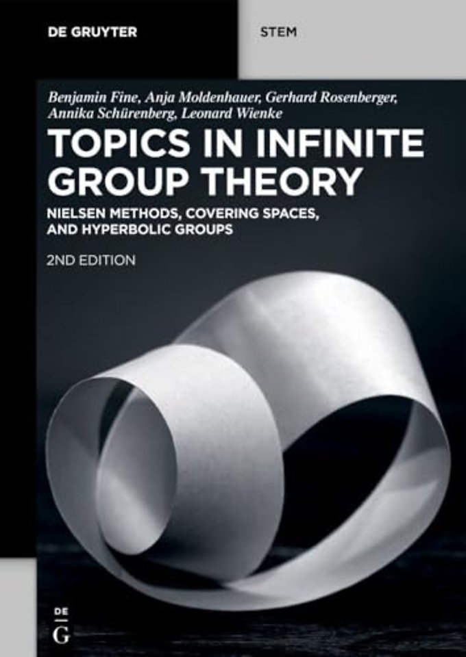 Topics in Infinite Group Theory – Nielsen Methods, Covering Spaces, and Hyperbolic Groups