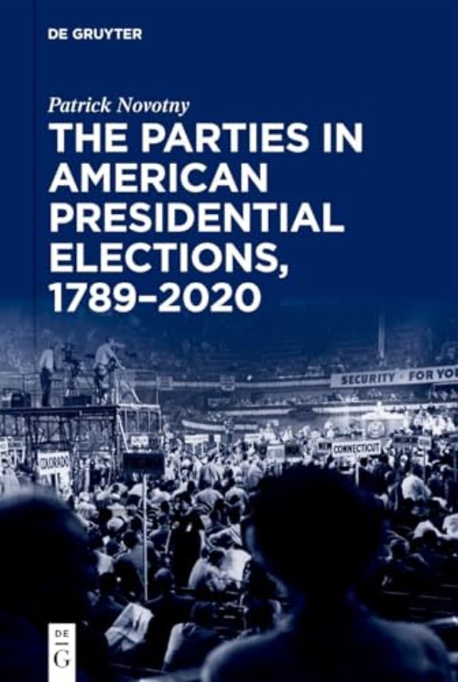 The Parties in American Presidential Elections, 1789–2020