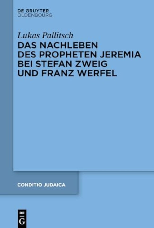 Nachleben des Propheten Jeremia bei Stefan Zweig und Franz Werfel