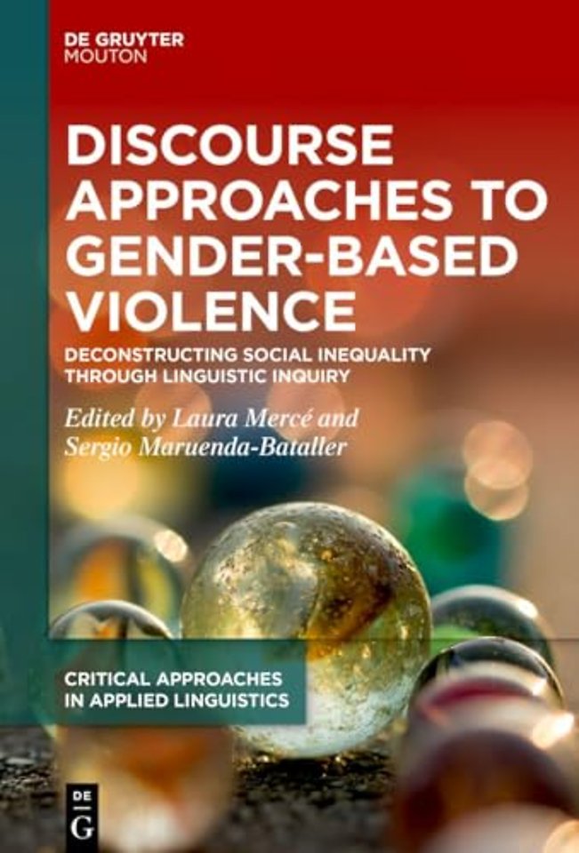 Discourse Approaches to Gender–Based Violence – Deconstructing Social Inequality Through Linguistic Inquiry