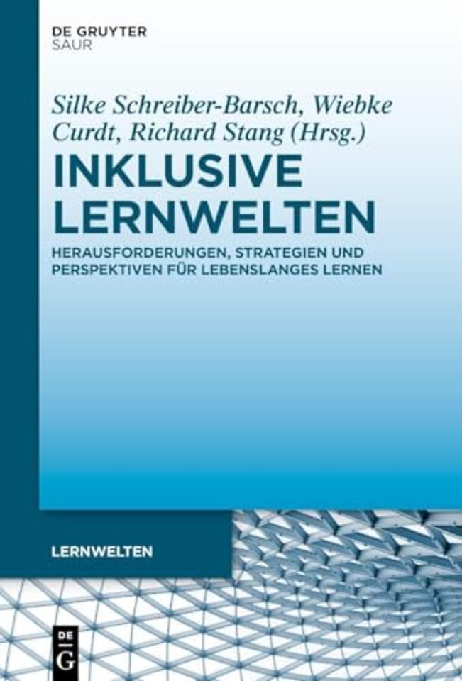 Inklusive Lernwelten – Herausforderungen, Strategien und Perspektiven für Lebenslanges Lernen