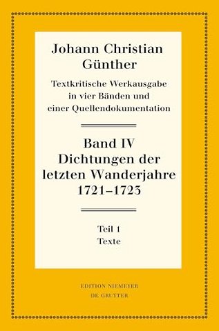 Dichtungen der letzten Wanderjahre 1721–1723 – 1: Texte. 2: Nachweise, Erläuterungen und Gesamtverzeichnisse