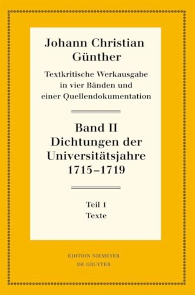 Dichtungen der Universitätsjahre 1715–1719 – 1: Texte. 2: Nachweise und Erläuterungen