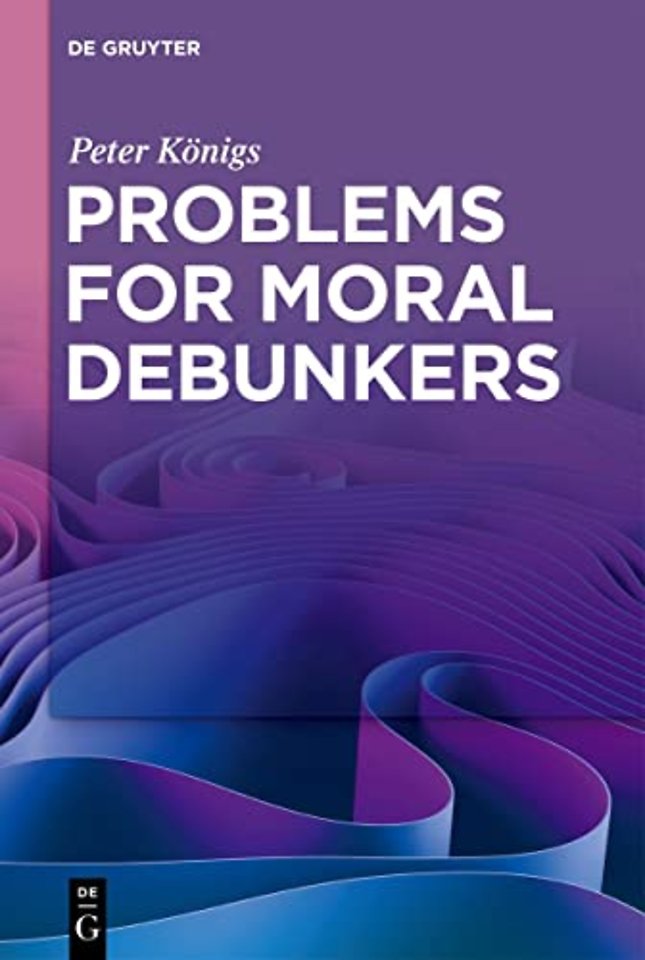 Problems for Moral Debunkers – On the Logic and Limits of Empirically Informed Ethics