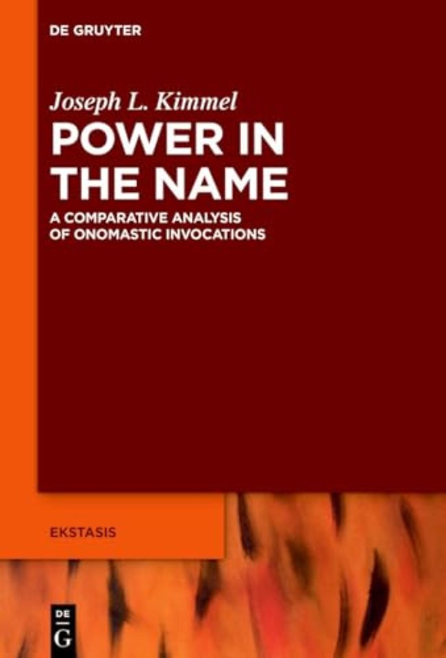 Power in the Name – A Comparative Analysis of Onomastic Invocations
