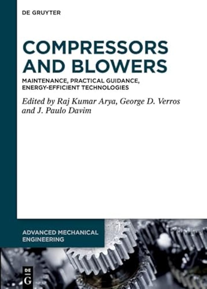Compressors and Blowers – Maintenance, Practical Guidance, Energy–Efficient Technologies