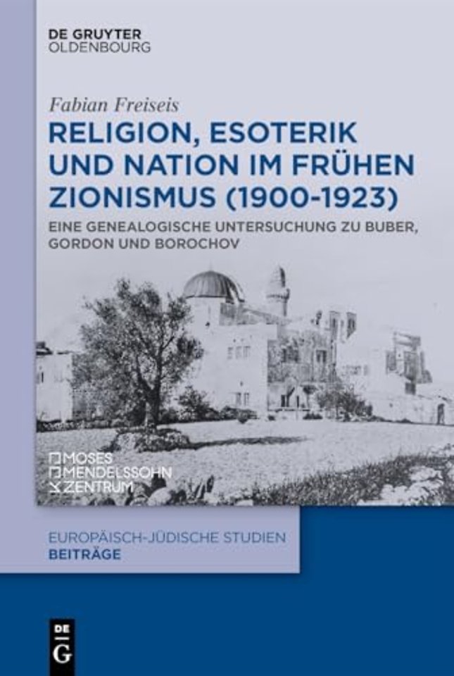 Religion, Esoterik und Nation im fruhen Zionismus (1900-1923)