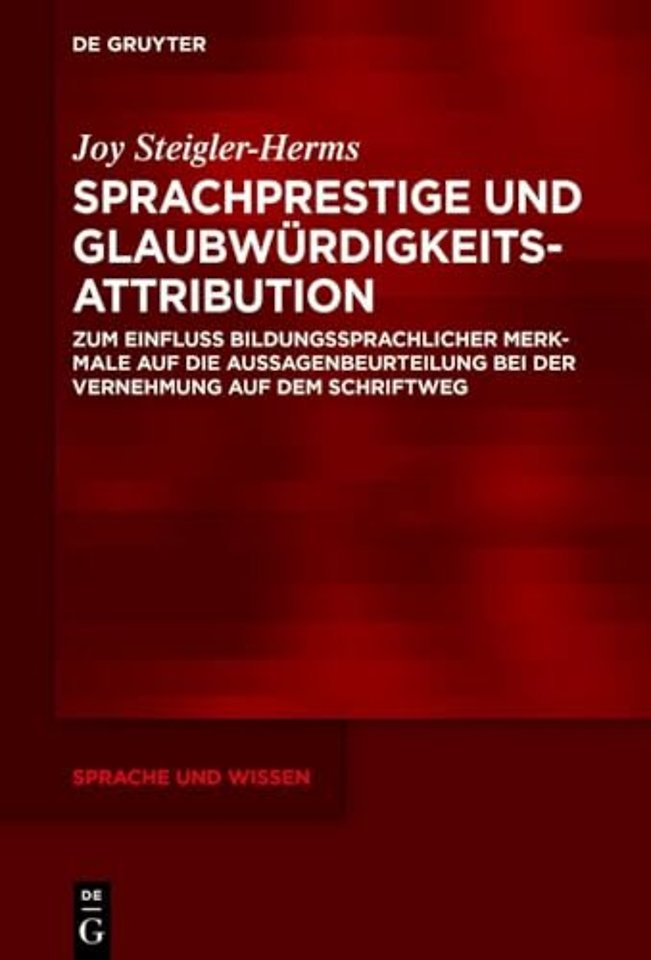 Sprachprestige und Glaubwürdigkeitsattribution – Zum Einfluss bildungssprachlicher Merkmale auf die Aussagenbeurteilung bei der Vernehmung auf dem