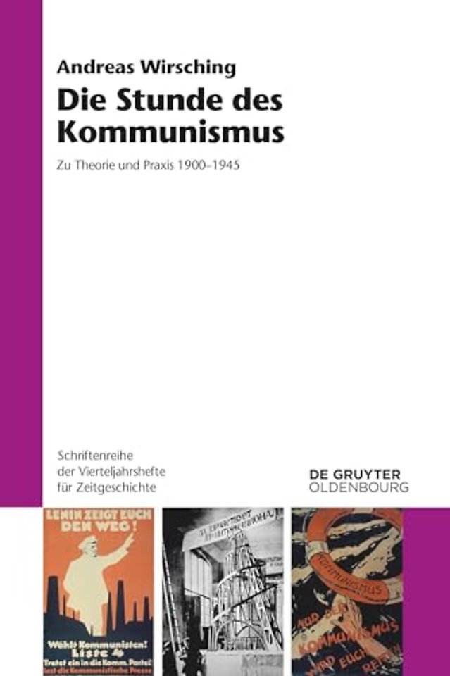 Die Stunde des Kommunismus – Zu Theorie und Praxis 1900–1945