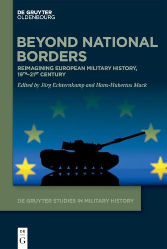 Beyond National Borders – Reimagining European Military History, 19th–21st Century