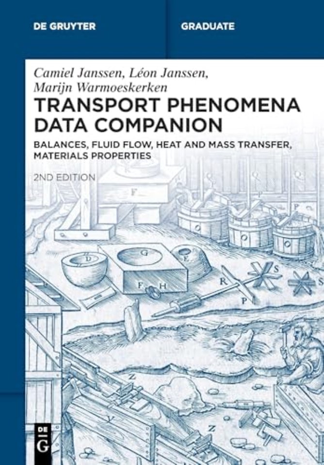 Transport Phenomena Data Companion – Balances, Fluid Flow, Heat and Mass Transfer, Materials Properties