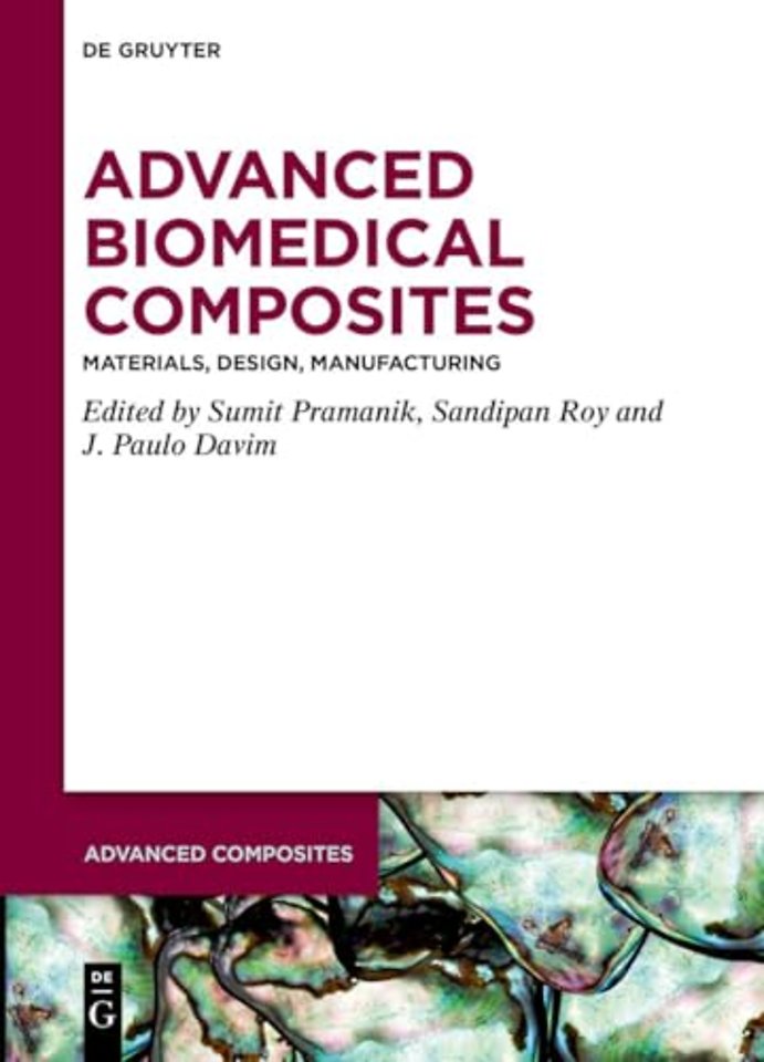 Advanced Biomedical Composites – Materials, Design, Manufacturing