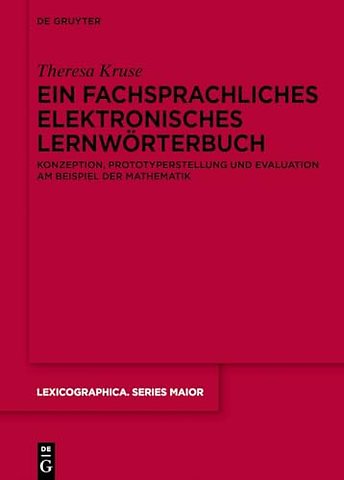 Ein fachsprachliches elektronisches Lernwörterbu – Konzeption, Prototyperstellung und Evaluation am Beispiel der Mathematik