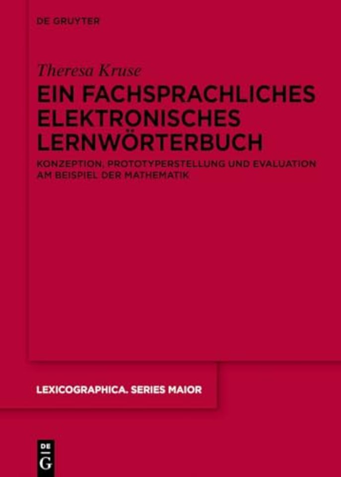 Ein fachsprachliches elektronisches Lernwörterbu – Konzeption, Prototyperstellung und Evaluation am Beispiel der Mathematik