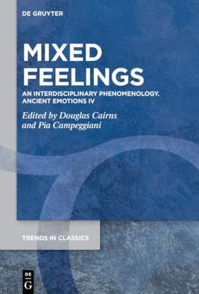 Mixed Feelings – An Interdisciplinary Phenomenology. Ancient Emotions V