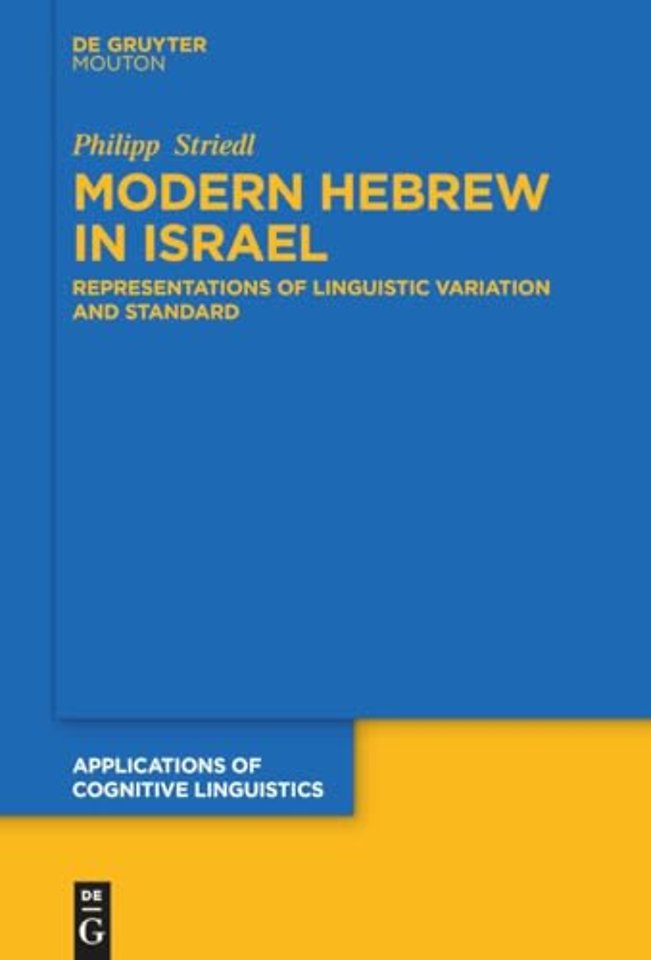 Modern Hebrew in Israel – Representations of Linguistic Variation and Standard