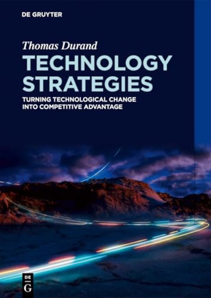 Technology Strategies – Turning technological change into competitive advantage