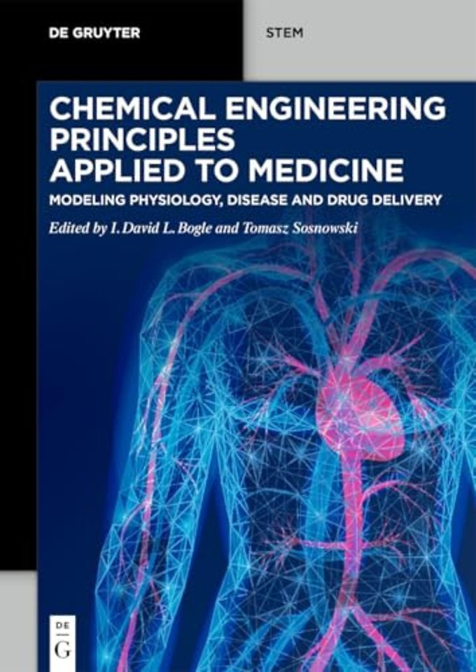 Chemical Engineering Principles Applied to Medic – Modeling Physiology, Disease and Drug Delivery
