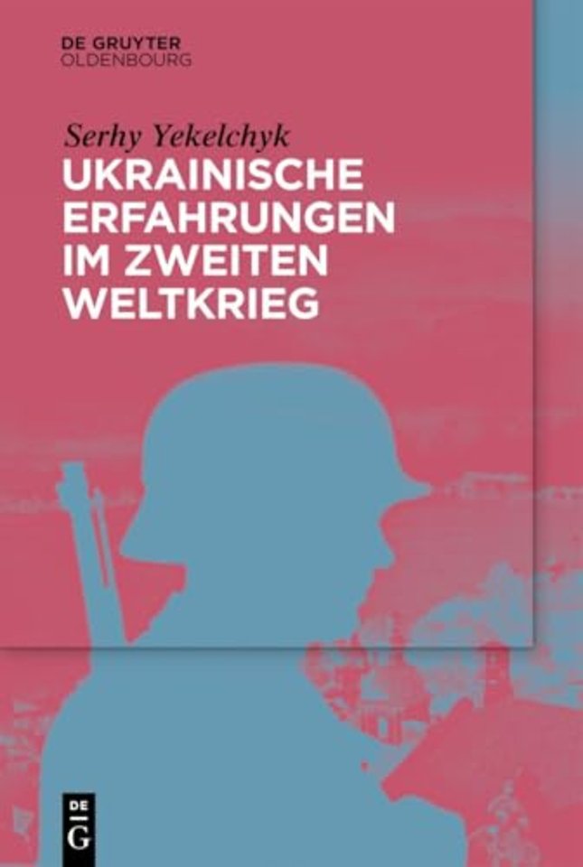 Ukrainische Erfahrungen im Zweiten Weltkrieg
