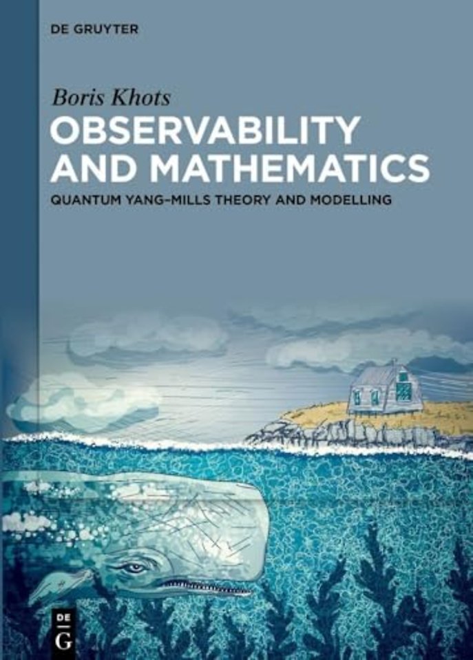 Observability and Mathematics – Quantum Yang–Mills Theory and Modelling