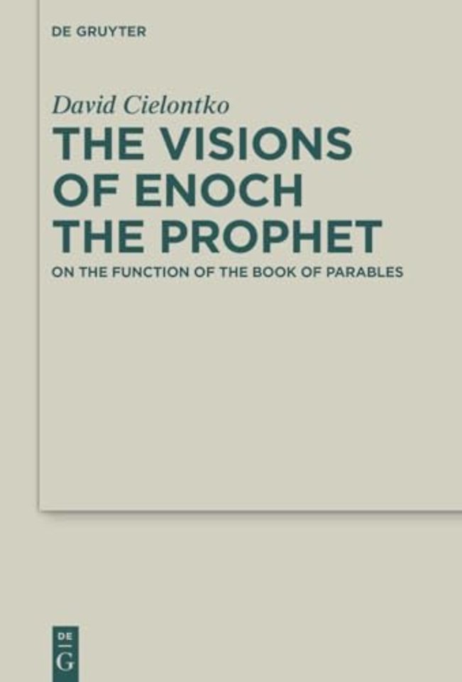 The Visions of Enoch the Prophet – On the Function of the Book of Parables