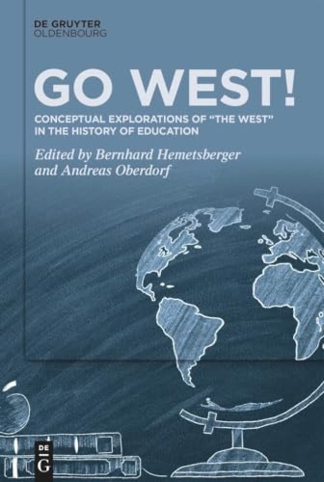 Go West! – Conceptual Explorations of "the West" in the History of Education