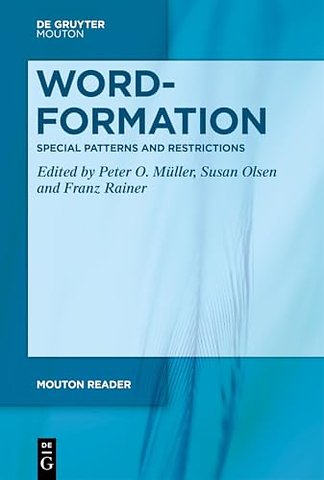 Word–Formation – Special Patterns and Restrictions