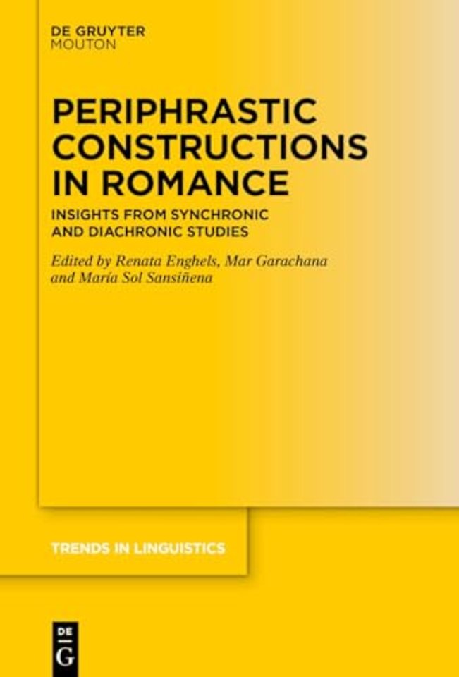 Periphrastic Constructions in Romance – Insights from Synchronic and Diachronic Studies