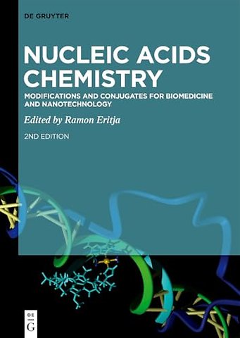 Nucleic Acids Chemistry – Modifications and Conjugates for Biomedicine and Nanotechnology