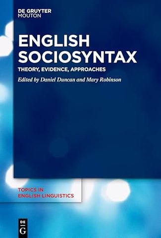 English Sociosyntax – Theory, Evidence, Approaches