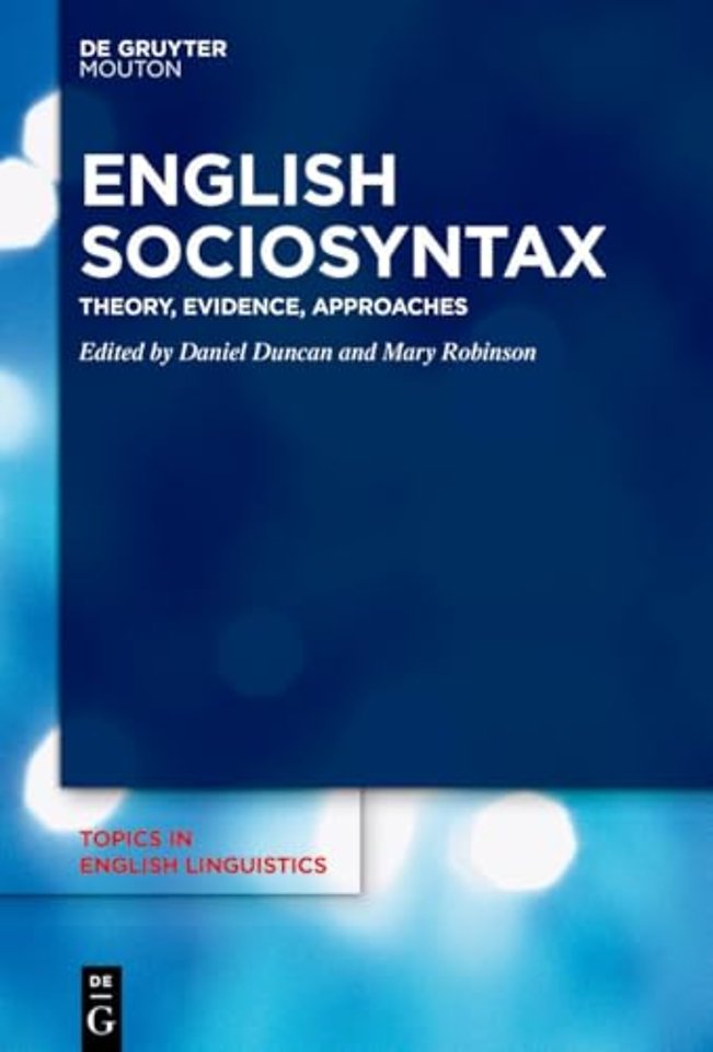 English Sociosyntax – Theory, Evidence, Approaches