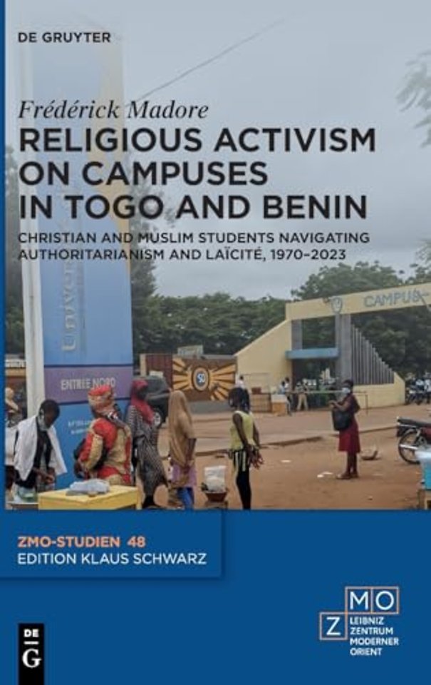 Religious Activism on Campuses in Togo and Benin – Christian and Muslim Students Navigating Authoritarianism and Laïcité, 1970–2023