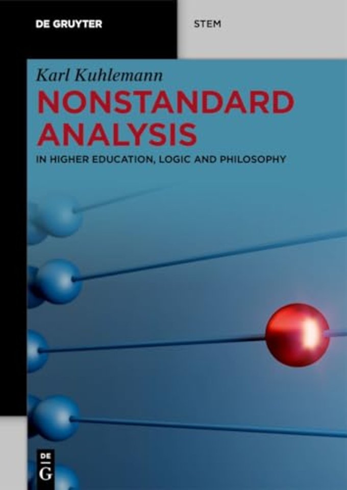 Nonstandard Analysis – In Higher Education, Logic and Philosophy