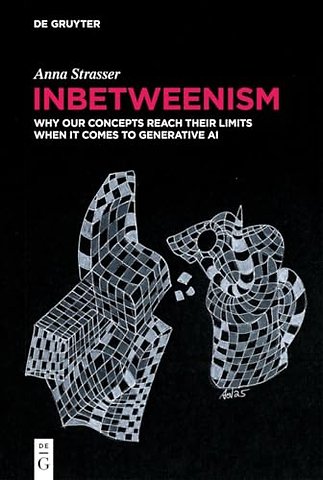 Inbetweenism – Why Our Concepts Reach Their Limits When It Comes to Generative AI
